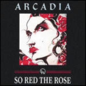 ARCADIA - SO RED THE ROSE (CD) ARCADIA - SO RED THE ROSE (CD)