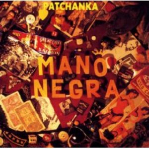 MANO NEGRA - PATCHANKA (CD)