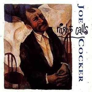 JOE COCKER - NIGHT CALLS (CD) - Clicca l'immagine per chiudere