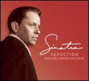 FRANK SINATRA - SEDUCTION SINATRA SINGS OF LOVE (CD)