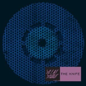 THE KNIFE - SILENT SHOUT (CD) THE KNIFE - SILENT SHOUT (CD)