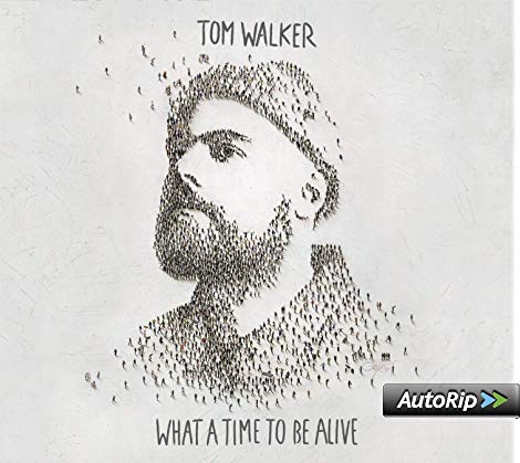 TOM WALKER - WHAT A TIME TO BE ALIVE (CD) TOM WALKER - WHAT A TIME TO BE ALIVE (CD)