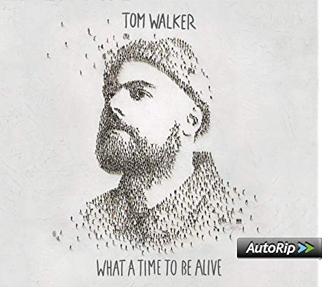 TOM WALKER - WHAT A TIME TO BE ALIVE (CD)