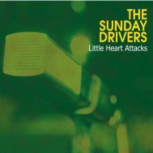 SUNDAY DRIVERS - LITTLE HEART ATTACKS (CD)