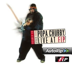 POPA CHUBBY - LIVE AT FIP (CD) POPA CHUBBY - LIVE AT FIP (CD)