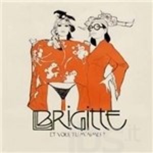 BRIGITTE - ET VOUS, TU M'AIMES? (CD) - Clicca l'immagine per chiudere