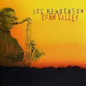 JOE HENDERSON - WARM VALLEY (CD) JOE HENDERSON - WARM VALLEY (CD)