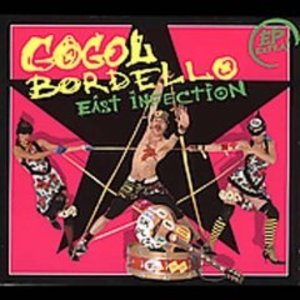 GOGOL BORDELLO - EAST INFECTION (CD)