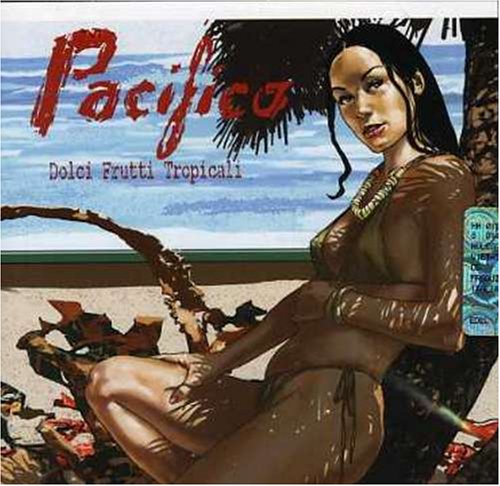 PACIFICO - DOLCI FRUTTI TROPICALI (CD) - Clicca l'immagine per chiudere