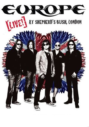 EUROPE - LIVE! AT SHEPHERD'S BUSH, LONDON (DVD) EUROPE - LIVE! AT SHEPHERD'S BUSH, LONDON (DVD)