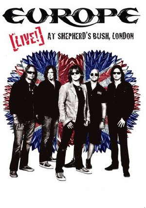 EUROPE - LIVE! AT SHEPHERD'S BUSH, LONDON (DVD) - Click Image to Close