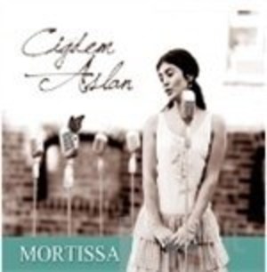 CIGDEM ASLAN - MORTISSA (CD)