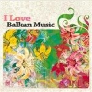 I LOVE BALKAN MUSIC II (CD)