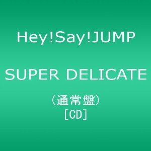 SUPER DELICATE - HEY SAY JUMP (CD) SUPER DELICATE - HEY SAY JUMP (CD)