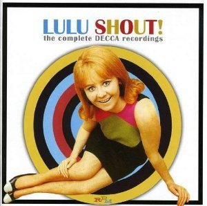 LULU - SHOUT! ~ COMPLETE DECCA.. (CD) LULU - SHOUT! ~ COMPLETE DECCA.. (CD)