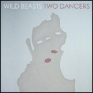 WILD BEASTS - TWO DANCERS (CD)