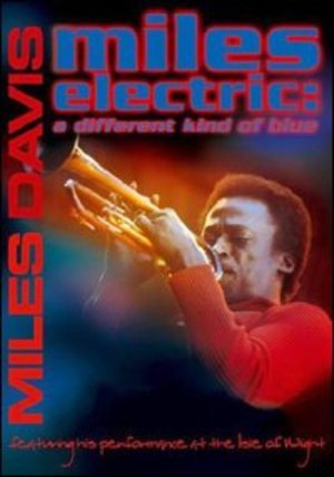 MILES DAVIS ELECTRIC: A DIFFERENT KIND OF BLUE DTS (DVD) MILES DAVIS ELECTRIC: A DIFFERENT KIND OF BLUE DTS (DVD)