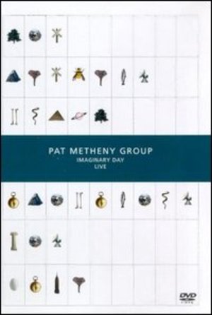 PAT METHENY GROUP IMAGINARY DAY LIVE (DVD) - Click Image to Close