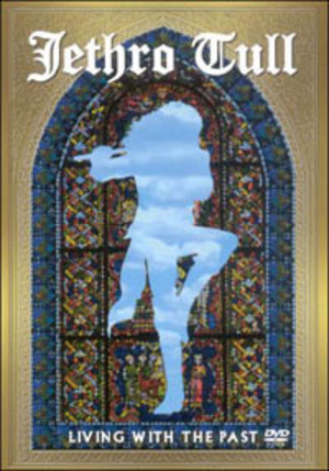 JETHRO TULL - LIVING WITH THE PAST (DVD) JETHRO TULL - LIVING WITH THE PAST (DVD)