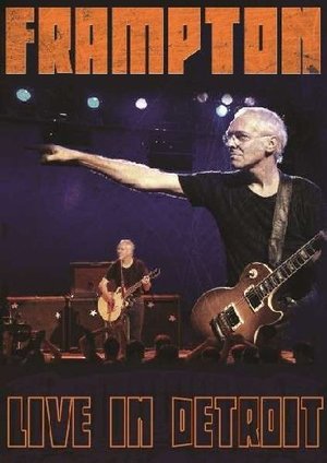 PETER FRAMPTON - LIVE IN DETROIT PETER FRAMPTON - LIVE IN DETROIT
