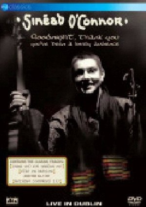 SINEAD O'CONNOR - GOODNIGHT, THANK YOU, YOU'VE BEEN A LOVELY AUD SINEAD O'CONNOR - GOODNIGHT, THANK YOU, YOU'VE BEEN A LOVELY AUD