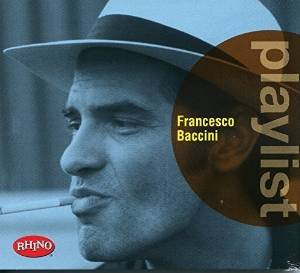 FRANCESCO BACCINI - PLAYLIST: FRANCESCO BACCINI (CD) FRANCESCO BACCINI - PLAYLIST: FRANCESCO BACCINI (CD)