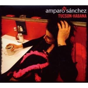 TUCSON HABANA -AMPARO SANCHEZ (CD)