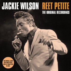 JACKIE WILSON - REET PETITE. THE ORIGINAL RECORDINGS -2CD (CD) JACKIE WILSON - REET PETITE. THE ORIGINAL RECORDINGS -2CD (CD)