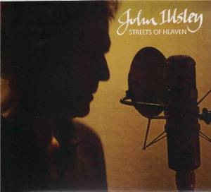 JOHN ILLSLEY - STREETS OF HEAVEN (CD) JOHN ILLSLEY - STREETS OF HEAVEN (CD)