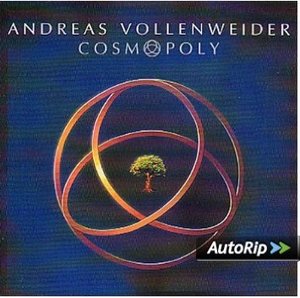 ANDREAS VOLLENWEIDER - COSMOPOLY (CD) ANDREAS VOLLENWEIDER - COSMOPOLY (CD)