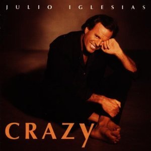 JULIO IGLESIAS - CRAZY (CD)