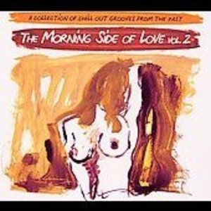 THE MORNING SIDE OF LOVE VOL.2 2CD (CD) THE MORNING SIDE OF LOVE VOL.2 2CD (CD)