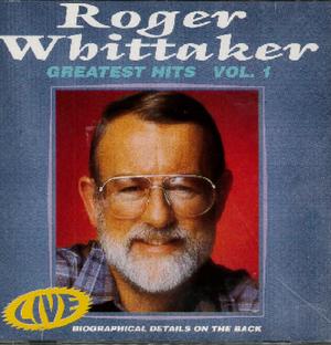 ROGER WHITTAKER - GREATEST HITS VOL.1 (CD) ROGER WHITTAKER - GREATEST HITS VOL.1 (CD)