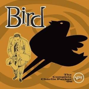 CHARLIE PARKER - BIRD: THE COMPLETE CHARLIE PARKER ON VERVE (CD) CHARLIE PARKER - BIRD: THE COMPLETE CHARLIE PARKER ON VERVE (CD)
