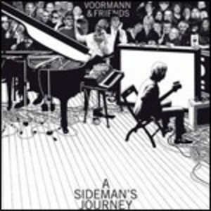KLAUS VOORMANN & FRIENDS - A SIDEMAN'S JOURNEY (CD) KLAUS VOORMANN & FRIENDS - A SIDEMAN'S JOURNEY (CD)