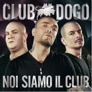 CLUB DOGO - NOI SIAMO IL CLUB (CD) CLUB DOGO - NOI SIAMO IL CLUB (CD)