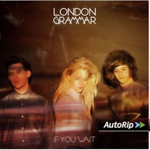 LONDON GRAMMAR - IF YOU WAIT (CD) LONDON GRAMMAR - IF YOU WAIT (CD)