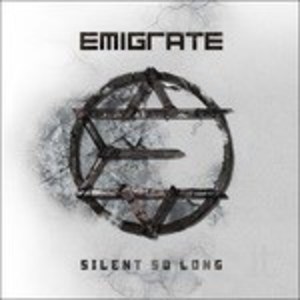 EMIGRATE - SILENT SO LONG (CD)