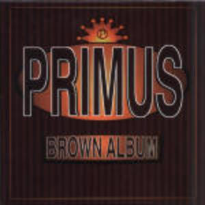 BROWN ALBUM PRIMUS (CD) BROWN ALBUM PRIMUS (CD)