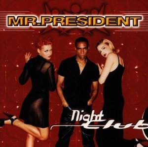 MR. PRESIDENT - NIGHT CLUB (CD)