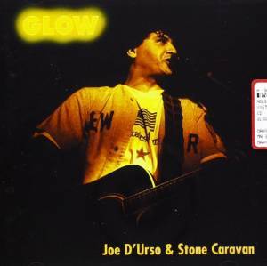 JOE & STONE CARAVAN D URSO - GLOW (CD) JOE & STONE CARAVAN D URSO - GLOW (CD)