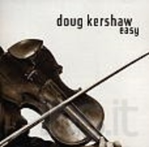 DOUG KERSHAW - EASY (CD)