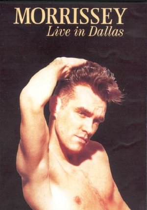 MORRISSEY LIVE IN DALLAS (DVD)