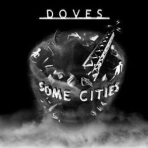 DOVES - SOME CITIES (CD) DOVES - SOME CITIES (CD)