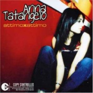 ANNA TATANGELO - ATTIMO PER ATTIMO (CD) ANNA TATANGELO - ATTIMO PER ATTIMO (CD)