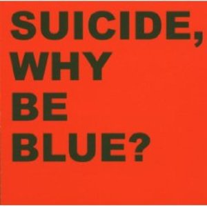 SUICIDE - WHY BE BLUE + LIVE CD (CD)