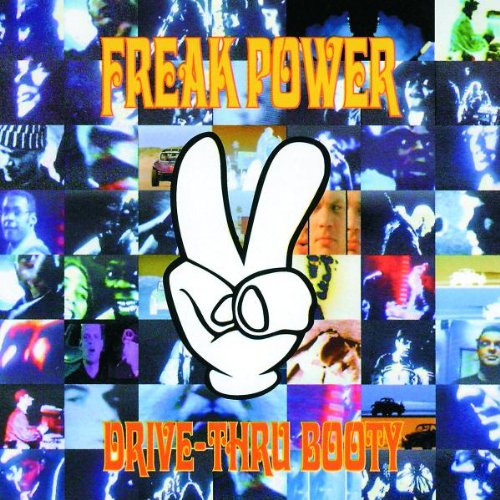 FREAKPOWER - DRIVE THRU BOOTY (CD)