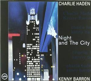 CHARLIE HADEN - NIGHT AND THE CITY (CD) CHARLIE HADEN - NIGHT AND THE CITY (CD)