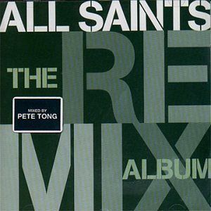 ALL SAINTS THE REMIXES ALBUM (CD) ALL SAINTS THE REMIXES ALBUM (CD)