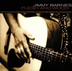 JIMMY BARNES - FLESH AND WOOD (CD) JIMMY BARNES - FLESH AND WOOD (CD)